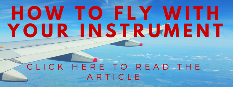 How To Fly With Your Instrument